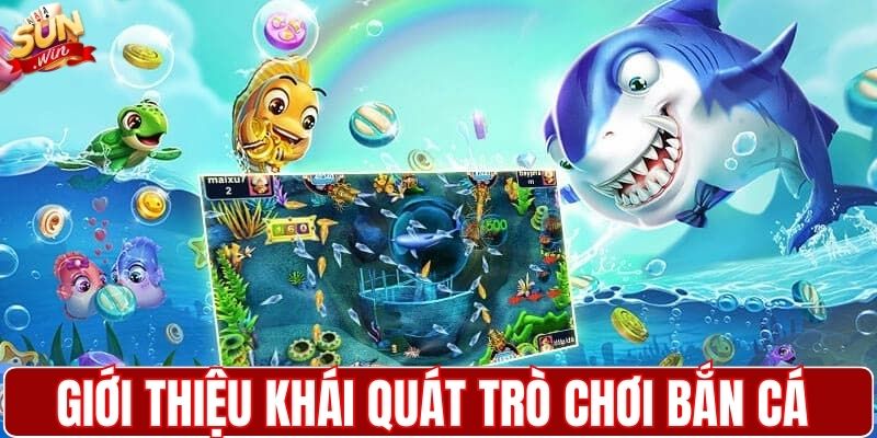 Giới thiệu sức hấp dẫn trò chơi bắn cá 