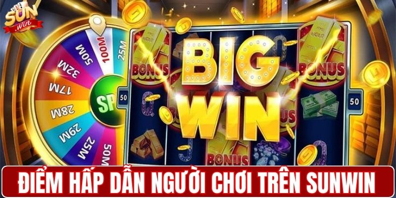Những điểm hấp dẫn người chơi trên sân SUNWIN