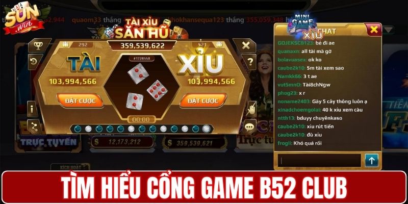 Tìm hiểu tổng quan cổng game B52 Club