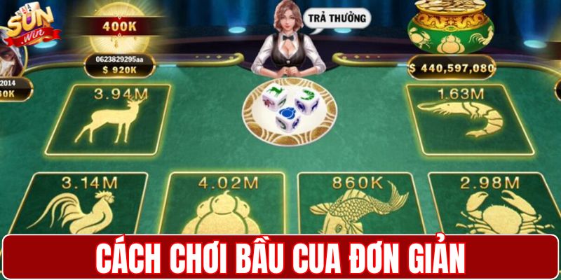 Cách chơi Bầu Cua rất đơn giản cho người tham gia
