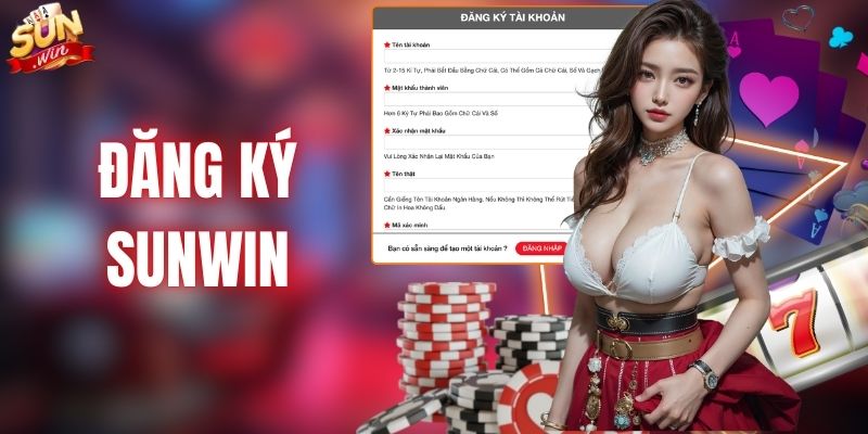 Đăng Ký SUNWIN - Chính Thức Bước Vào Hành Trình Săn Thưởng
