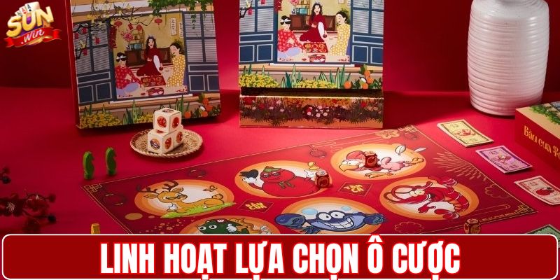Người chơi được linh hoạt lựa chọn ô cược
